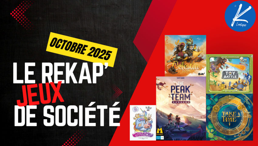Jeux de société : le Rékap' d'Octobre